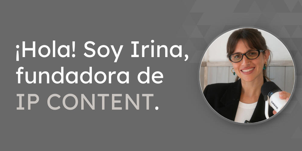 Irina, fundadora de IP CONTENT