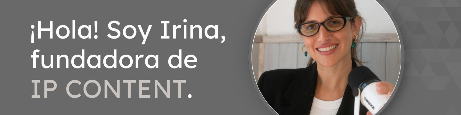 Irina, fundadora de IP CONTENT